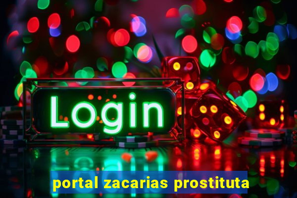 portal zacarias prostituta